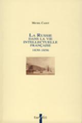 La Russie dans la vie intellectuelle franaise 1839-1856