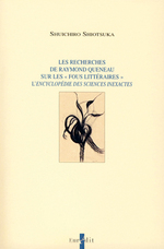 Les Recherches de Raymond Queneau sur les  fous littraires . <i>L'Encyclopdie des Sciences inexactes</i>