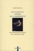 Jean Cocteau aptre de la modernit
