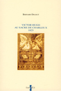 Victor Hugo au sacre de Charles X, 1825
