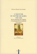 ge d'or du mythe de Babel (1480-1600) (L')